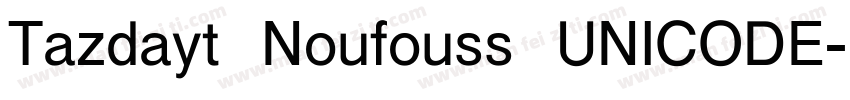 Tazdayt Noufouss UNICODE字体转换